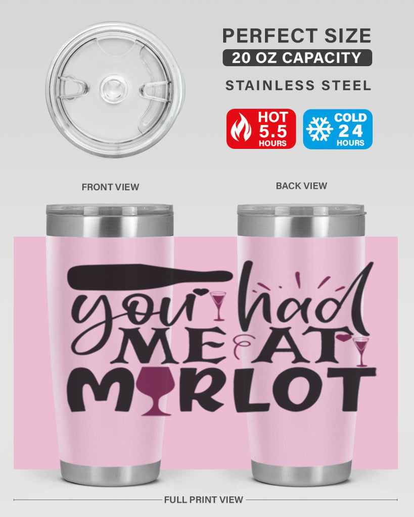 you had me at merlot 139#- wine- Tumbler