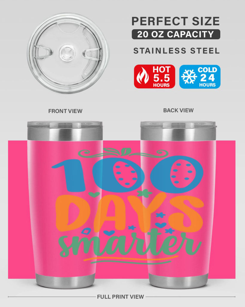 100 days smarter 22#- 100 days of school- Tumbler