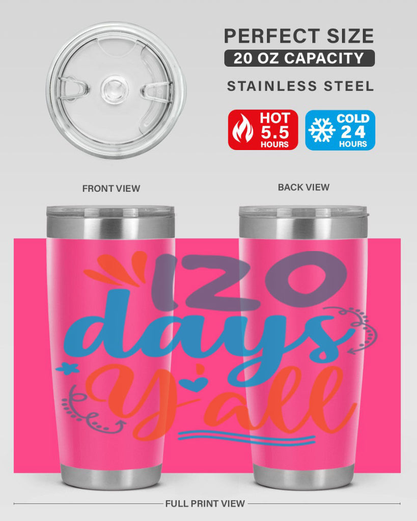 120 days yalll 9#- 100 days of school- Tumbler