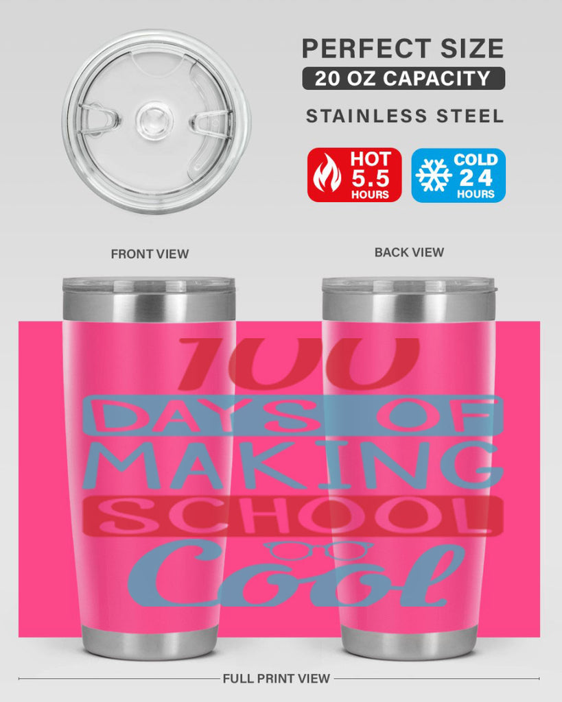 4 days of making school cool 44#- 100 days of school- Tumbler