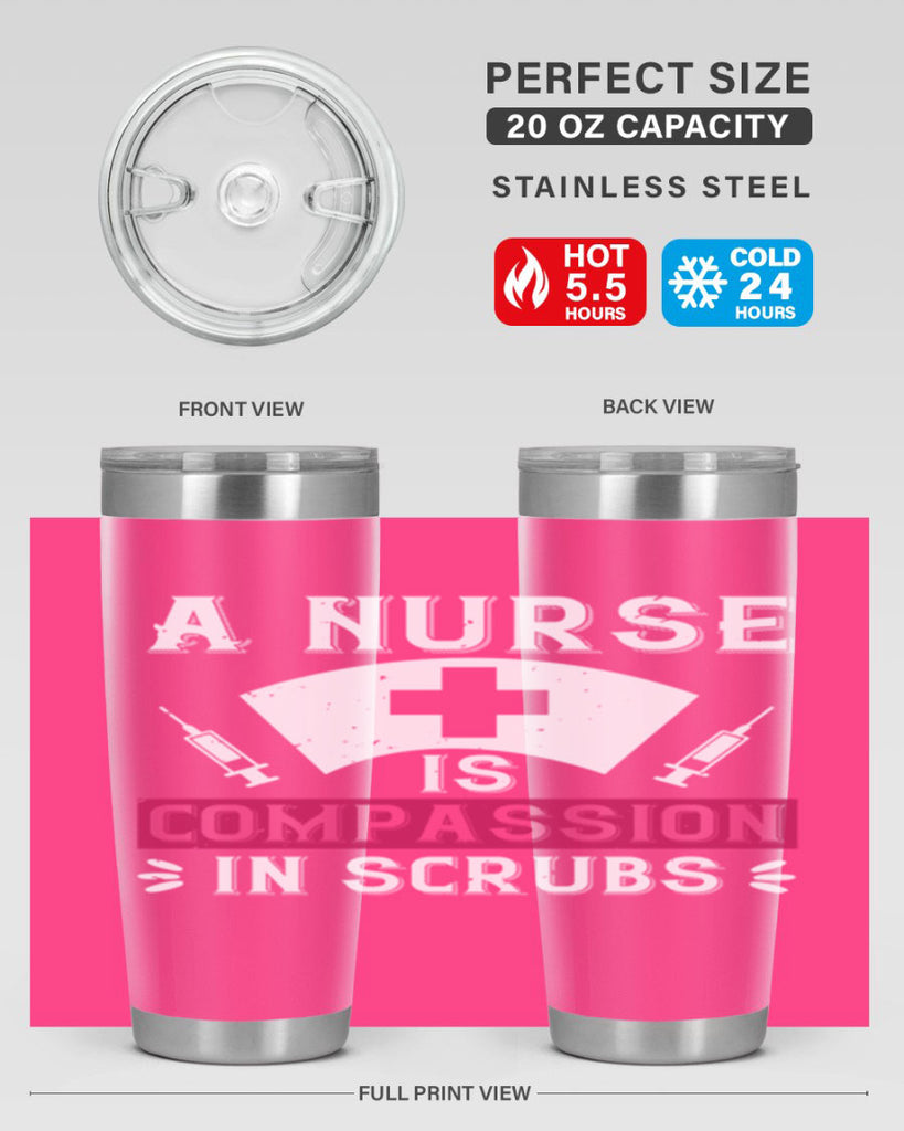 A Nurse is compassion in scrubs Style 273#- nurse- tumbler