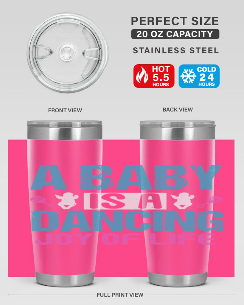 A baby is a dancing joy of life Style 179#- baby- tumbler