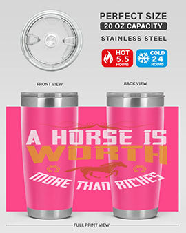 A horse is worth more than riches Style 45#- horse- Tumbler