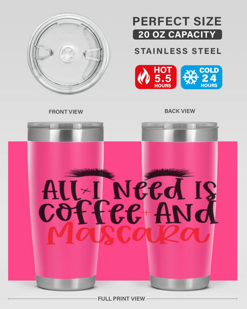 All I Need Is Coffee And Mascara Style 257#- make up- Tumbler