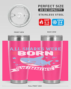 All sharks were born swimming Style 98#- shark  fish- Tumbler