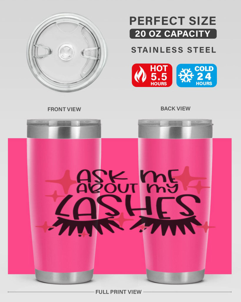 Ask Me About My Lashes Style 143#- make up- Tumbler