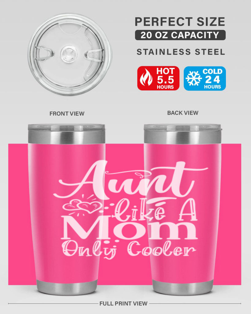 Aunt Like A Mom Only Cooler Style 14#- aunt- Tumbler