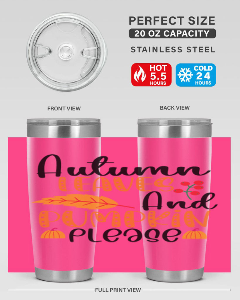 Autumn Leaves And Pumpkin Please 26#- fall- Tumbler