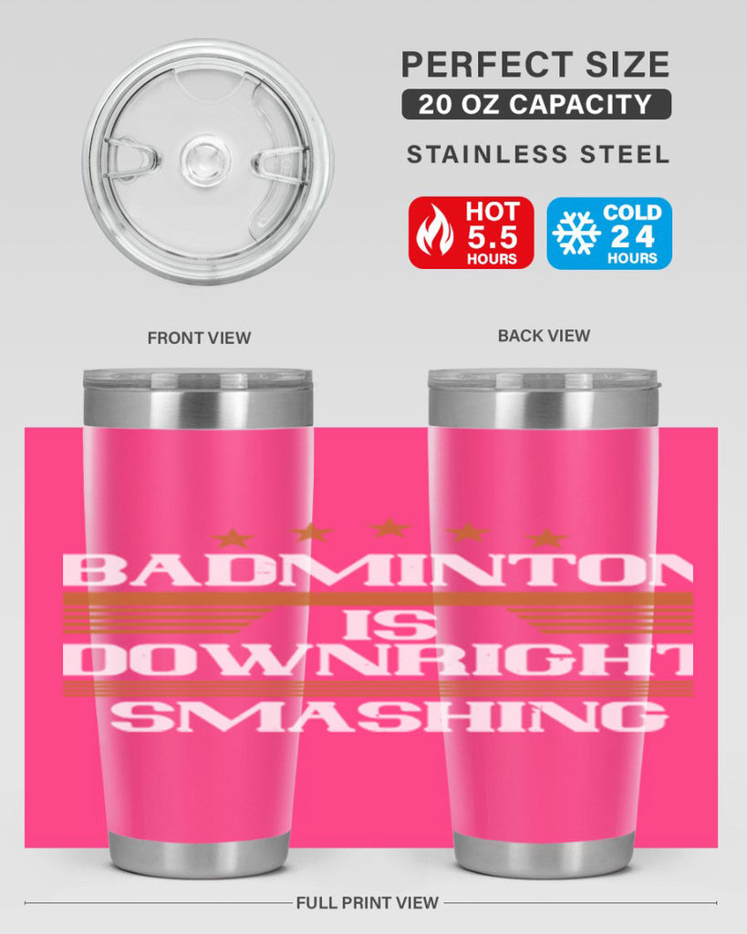 Badminton is downright smashing 1572#- badminton- Tumbler