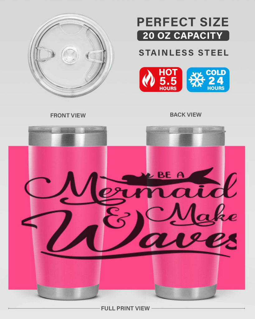 Be A Mermaid And Make Waves 46#- mermaid- Tumbler