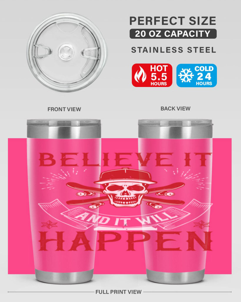 Believe it and it will happen Style 1#- coaching- tumbler