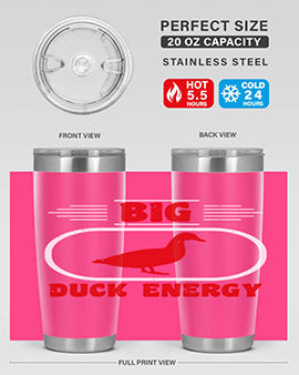 Big duck energy Style 6#- duck- Tumbler