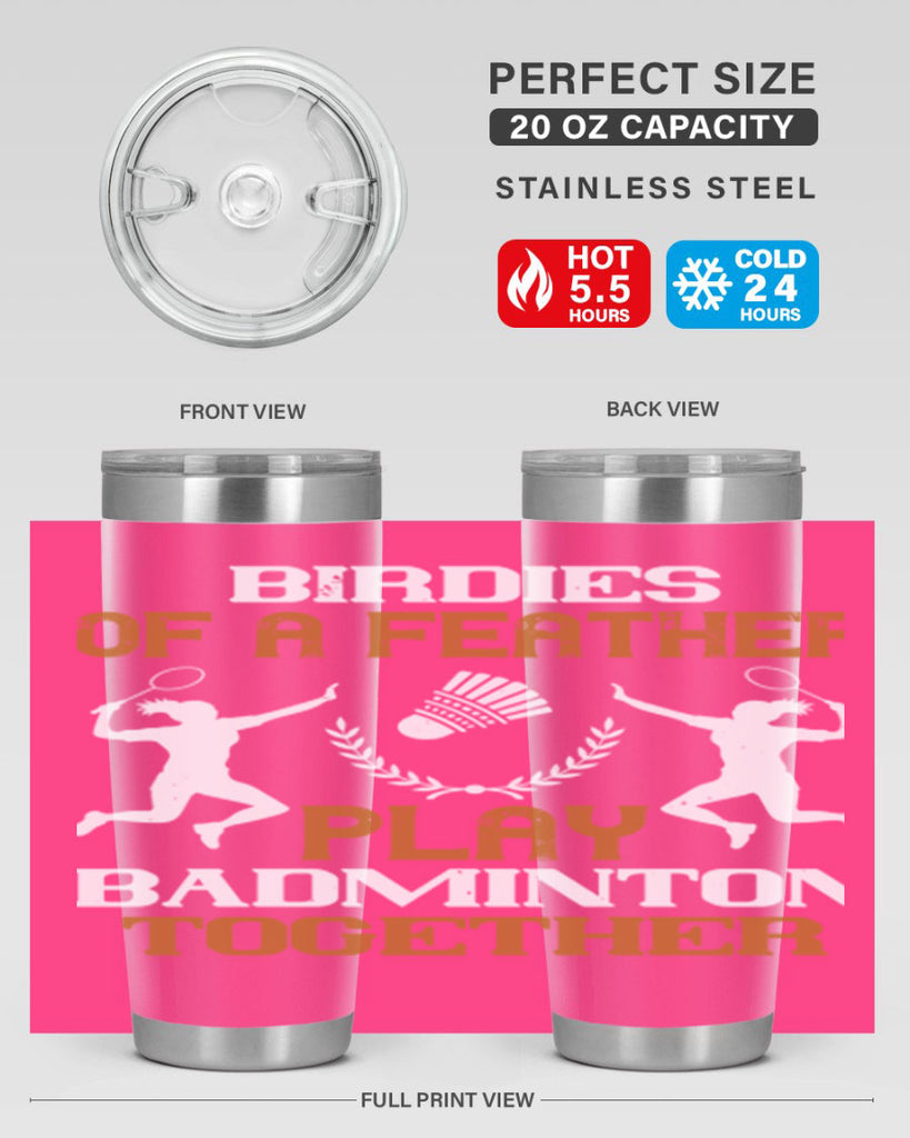 Birdies of a feather play badminton together 2313#- badminton- Tumbler