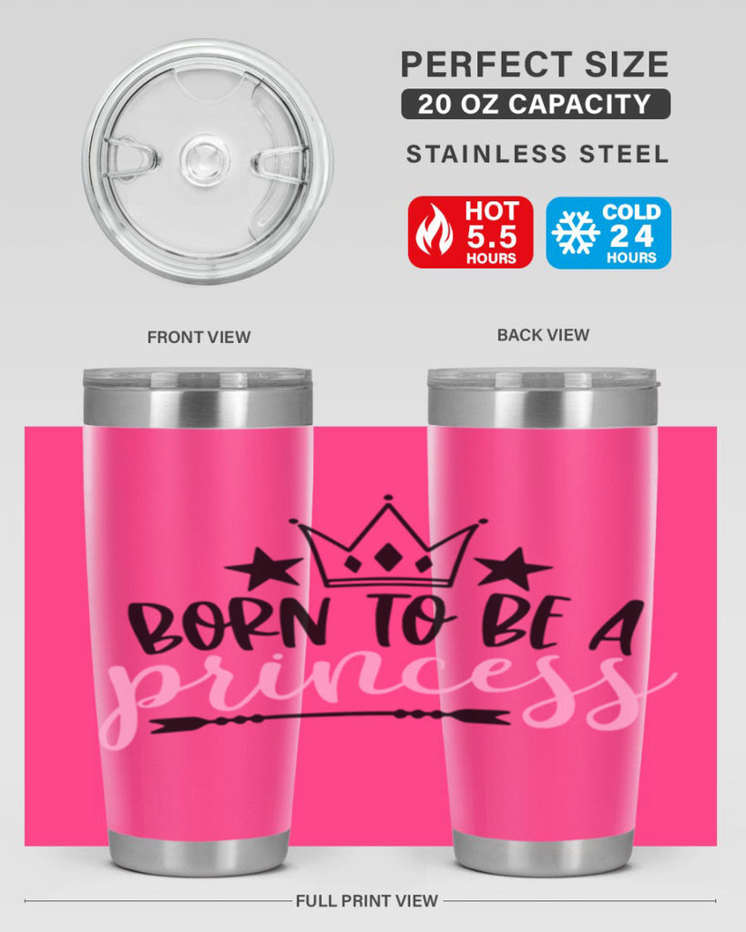 Born To Be A Princess Style 110#- baby- tumbler