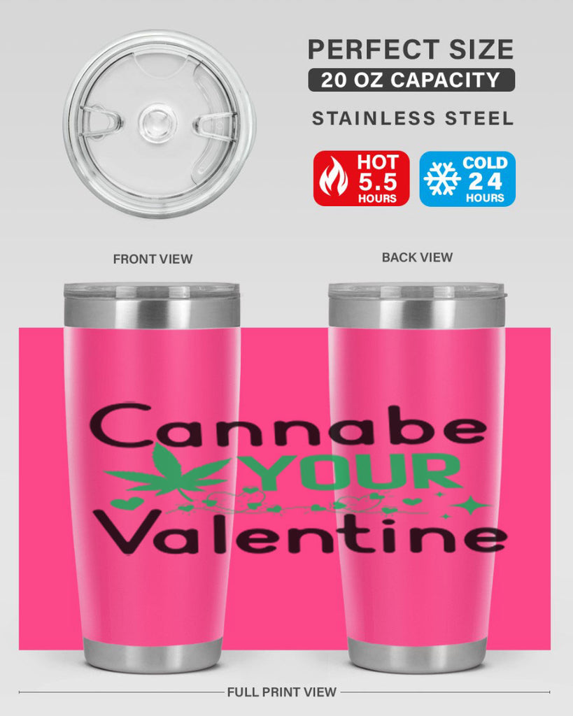 Cannabe Your Valentine 33#- marijuana- Tumbler