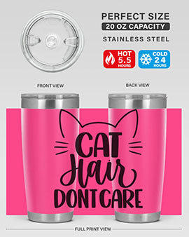 Cat Hair Dont Care Style 82#- cat- Tumbler