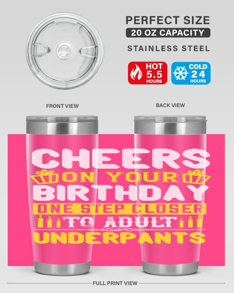 Cheers on your birthday One step closer to adult underpants Style 94#- birthday- tumbler