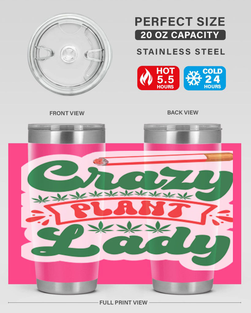 Crazy Plant Lady 65#- marijuana- Tumbler