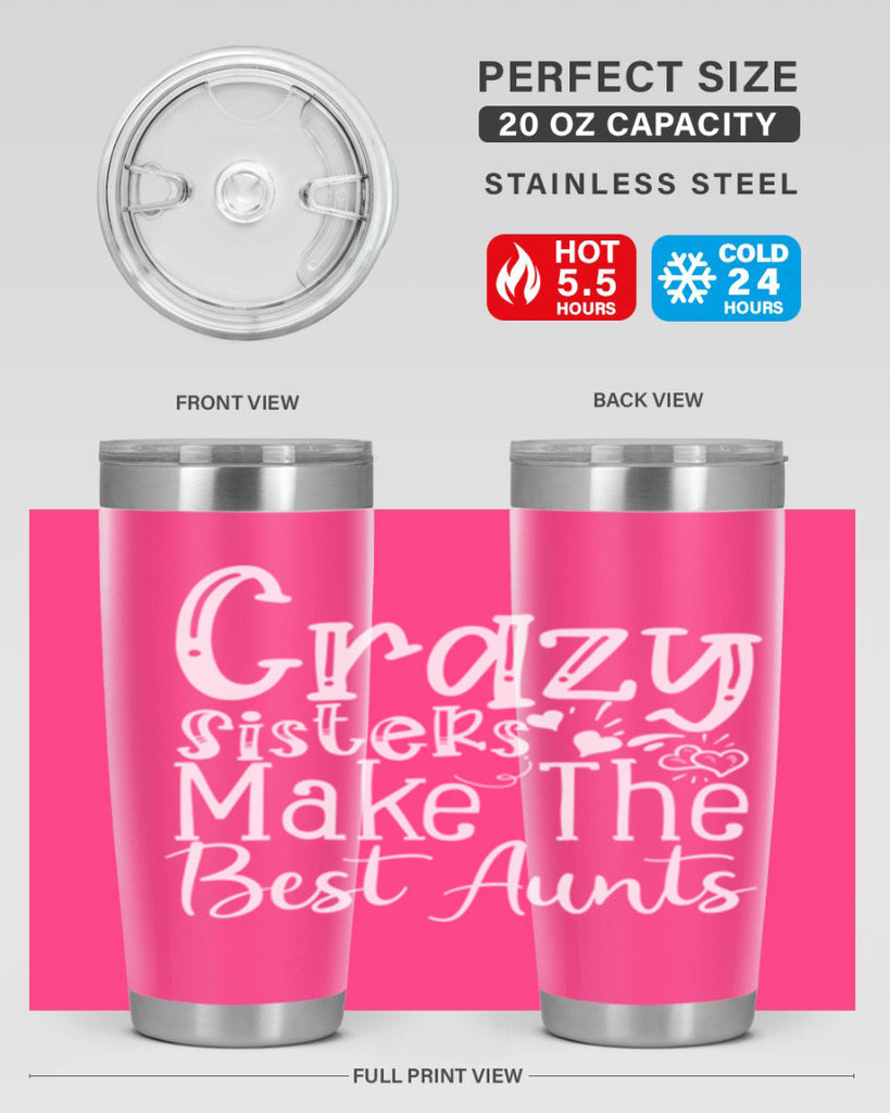 Crazy Sisters Make The Best Aunts Style 12#- aunt- Tumbler