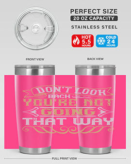 Dont look back youre not going that way Style 88#- pig- Tumbler