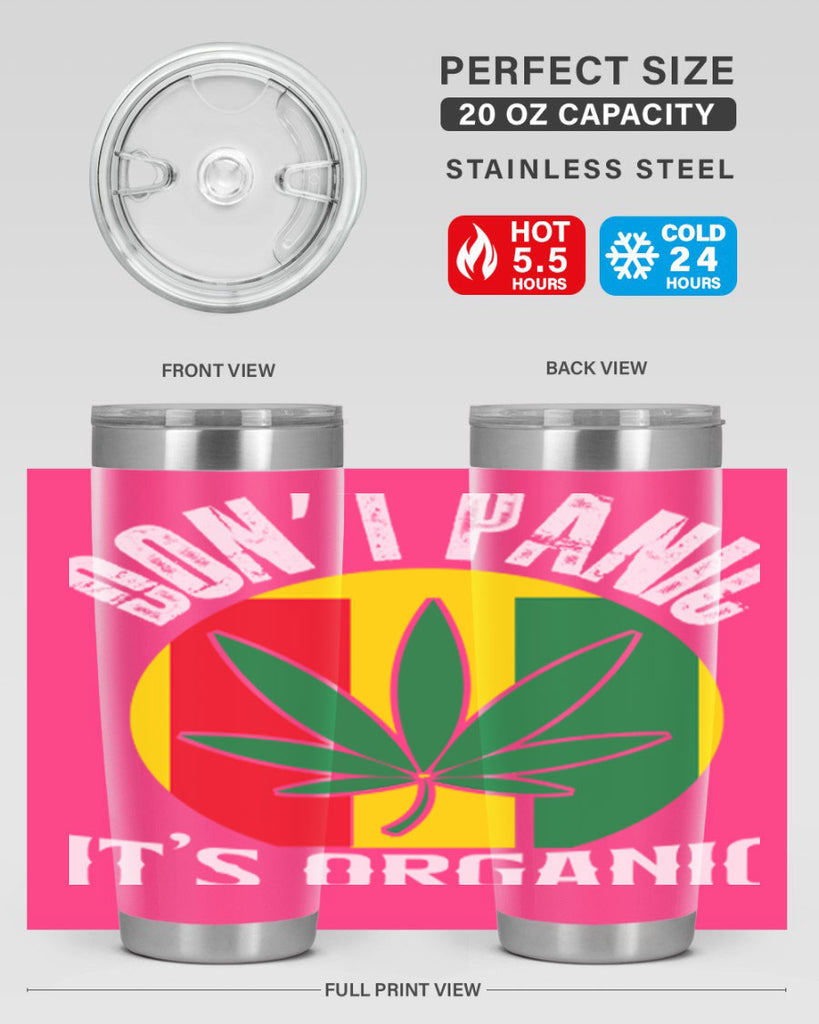 Dont panic its organic 70#- marijuana- Tumbler