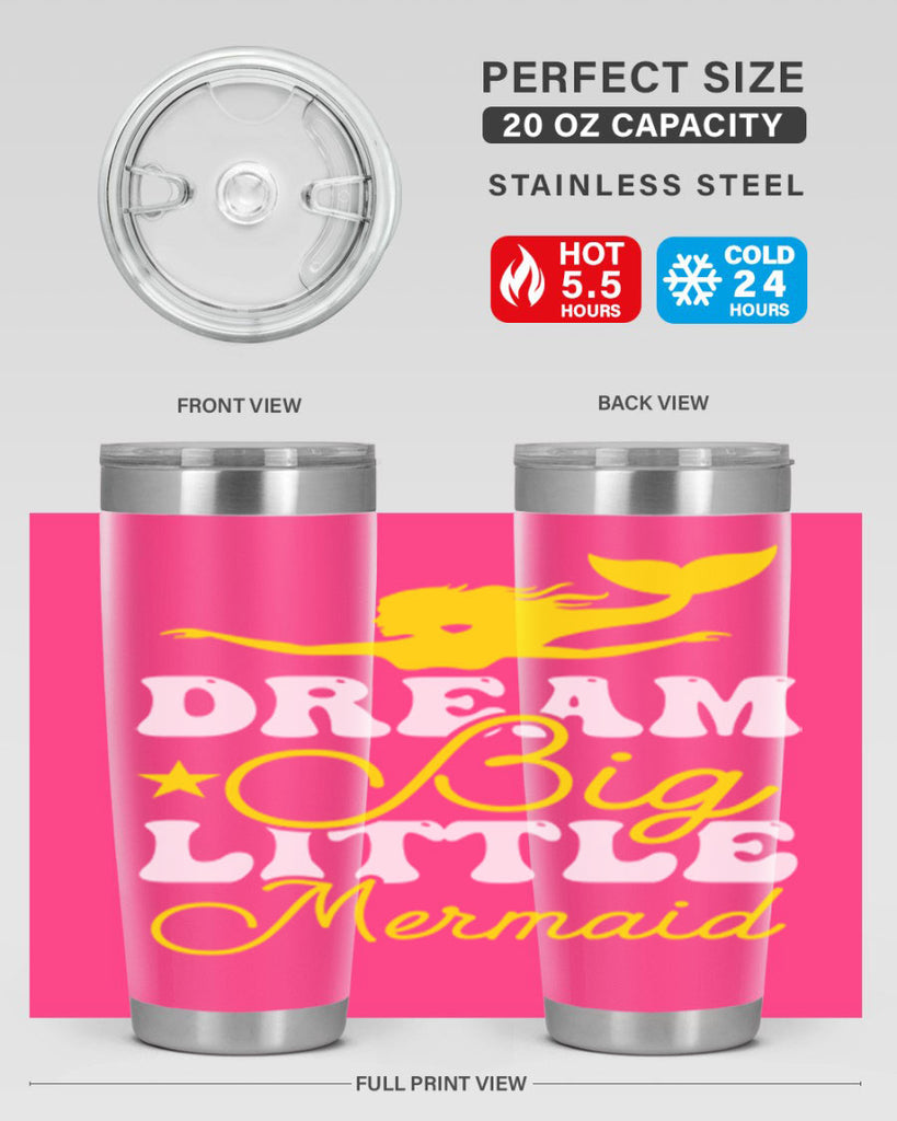Dream Big Little Mermaid 116#- mermaid- Tumbler