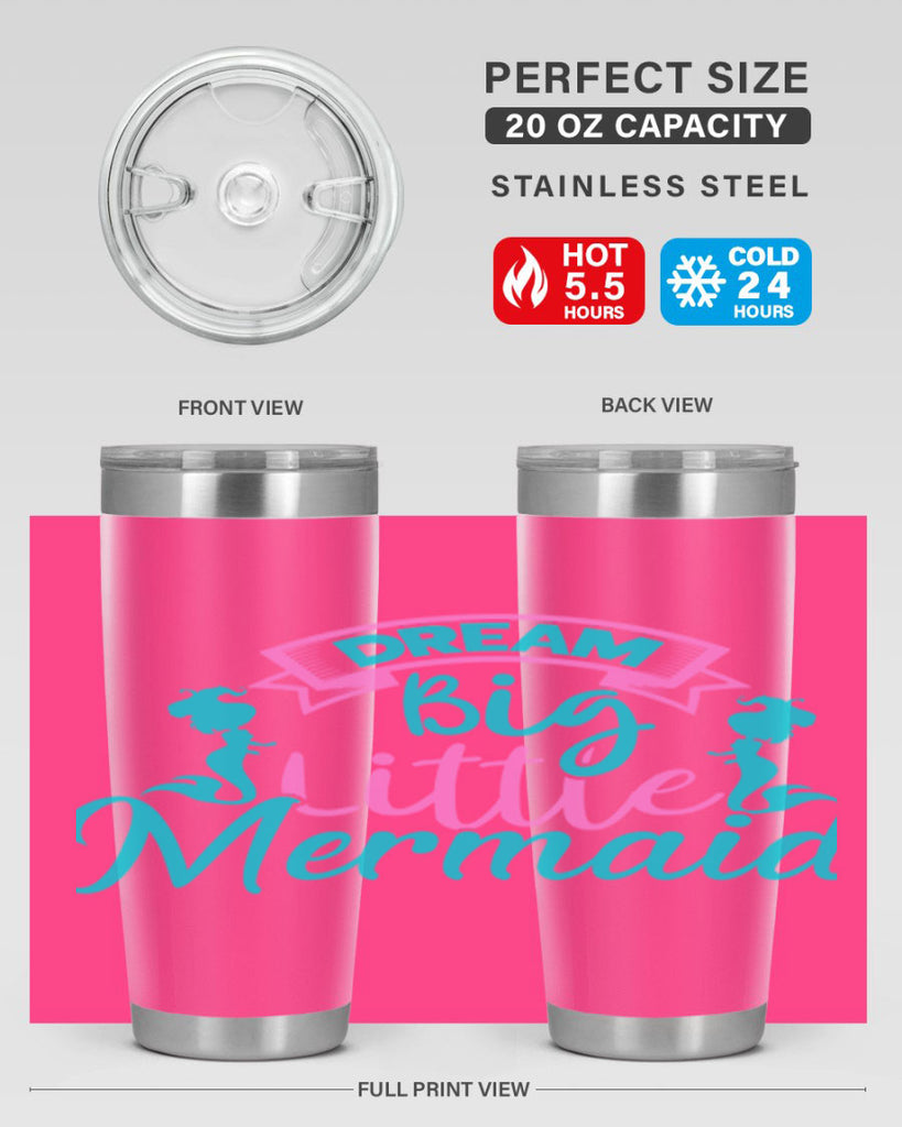 Dream Big Little Mermaid 122#- mermaid- Tumbler