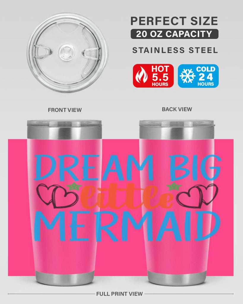 Dream Big Little Mermaid 128#- mermaid- Tumbler