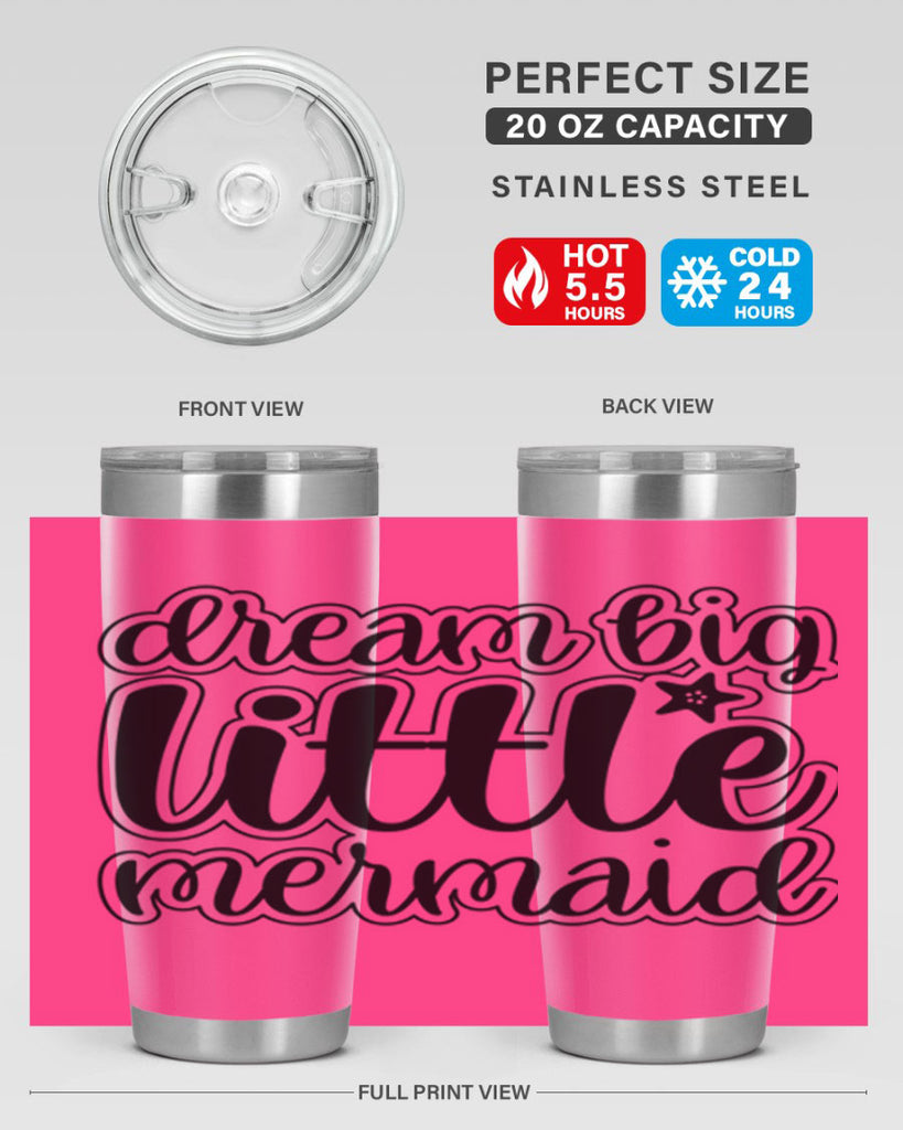 Dream big little mermaid 130#- mermaid- Tumbler