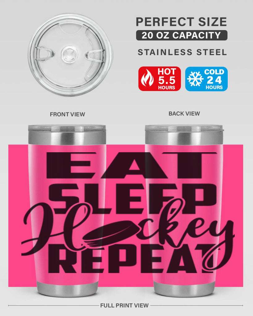 Eat Sleep Hockey Repeat 1311#- hockey- Tumbler