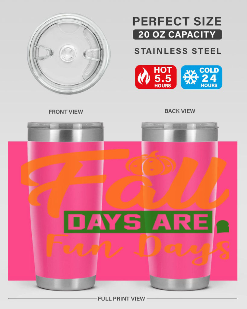 Fall Days Are Fun Days 96#- fall- Tumbler