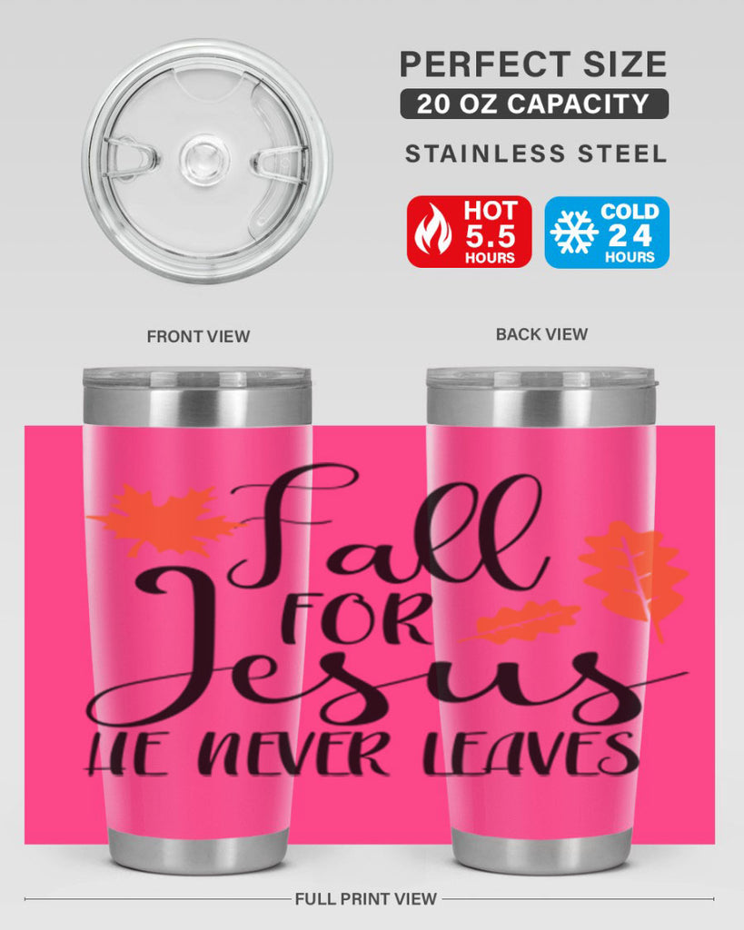 Fall For Jesus He Never Leaves 101#- fall- Tumbler