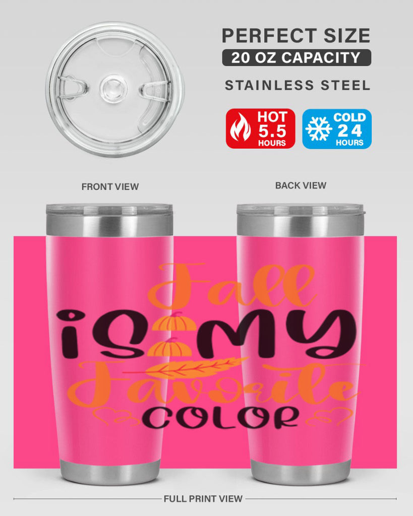 Fall Is My Favorite Color 118#- fall- Tumbler