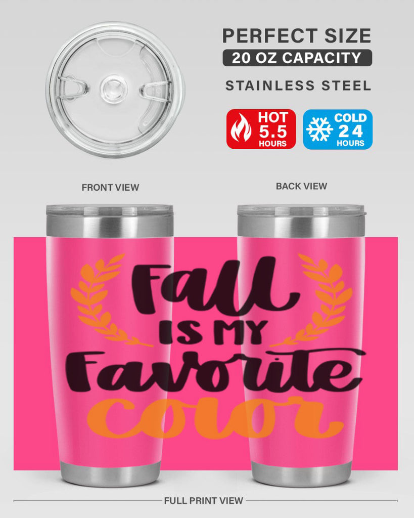 Fall Is My Favorite Color 486#- fall- Tumbler
