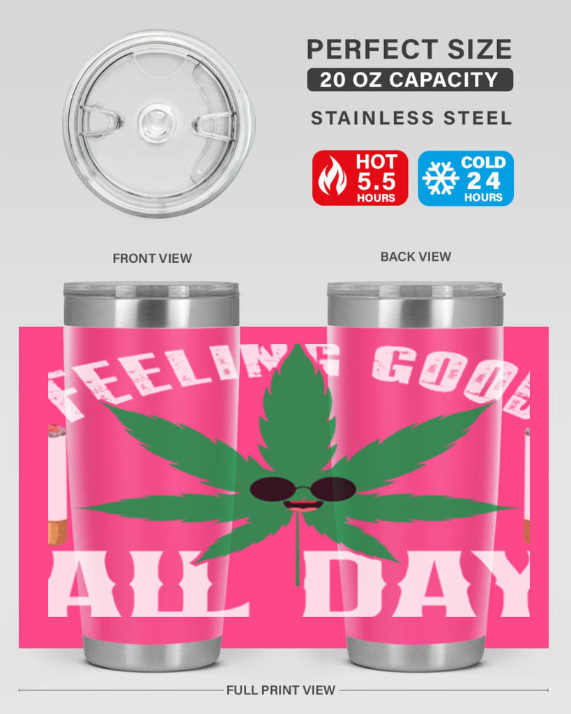 Feeling good all day 81#- marijuana- Tumbler