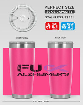 Fuck Alzheimers Fuck Dementia Alzheimer 152#- alzheimers- Tumbler