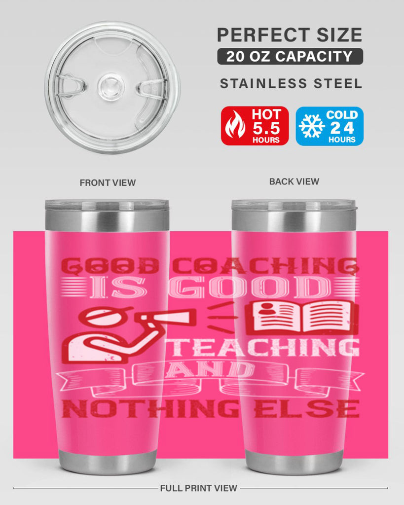 Good coaching is good teaching and nothing else Style 35#- coaching- tumbler