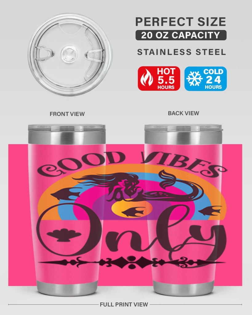 Good vibes only 199#- mermaid- Tumbler