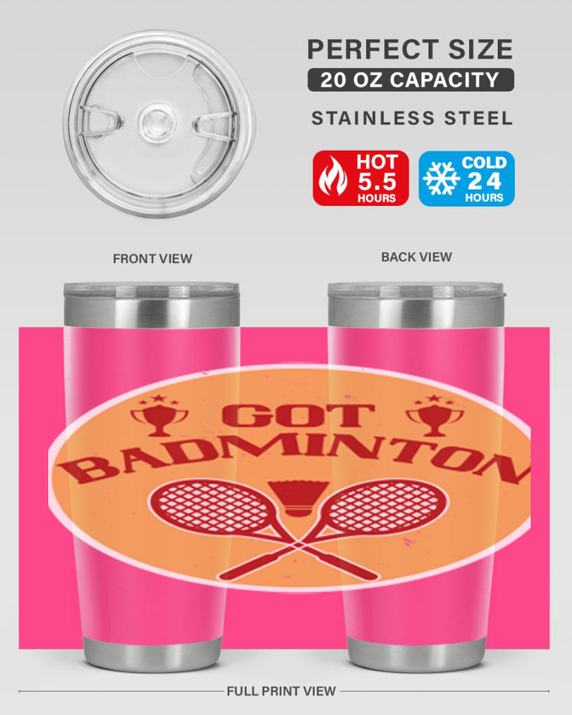 Got Badminton 2248#- badminton- Tumbler