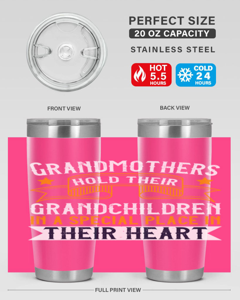 Grandmothers hold their grandchildren in a special place in their heart 77#- grandma - nana- Tumbler