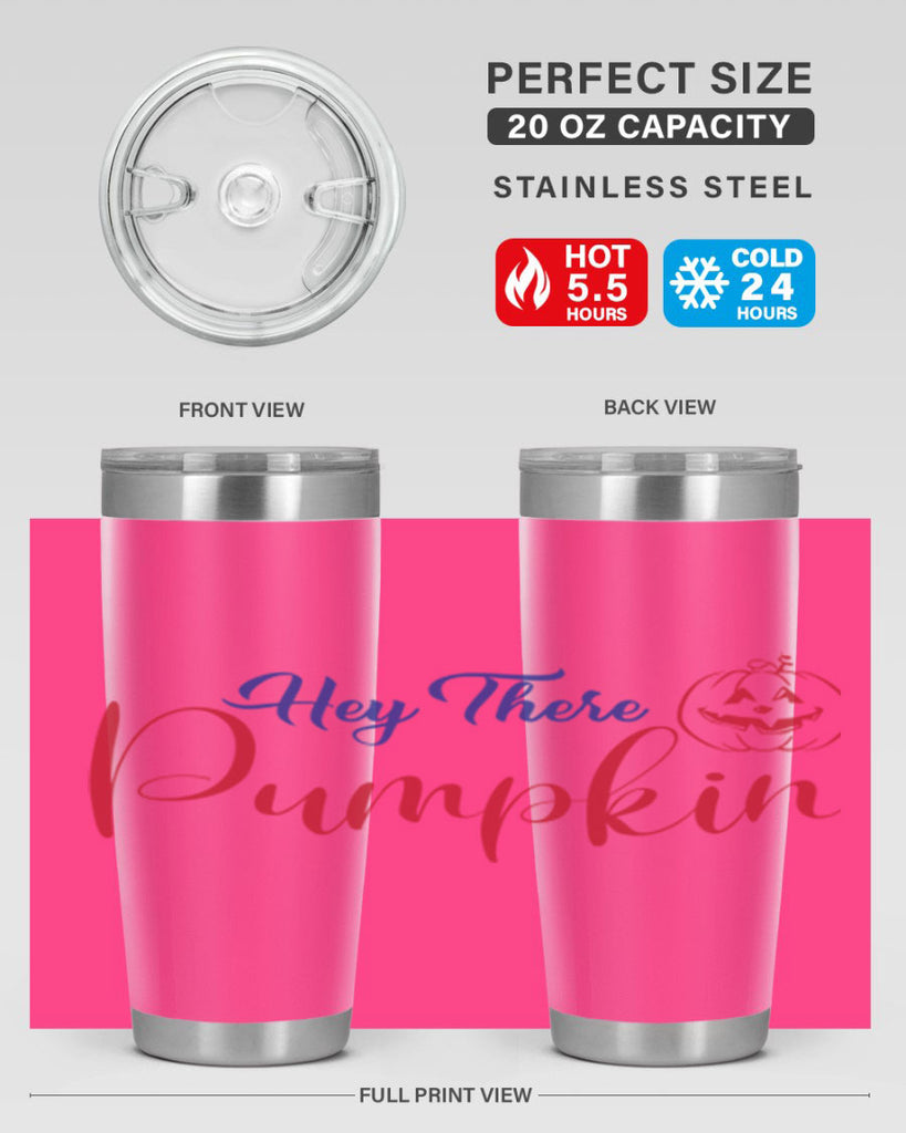 Hey There Pumpkin 304#- fall- Tumbler