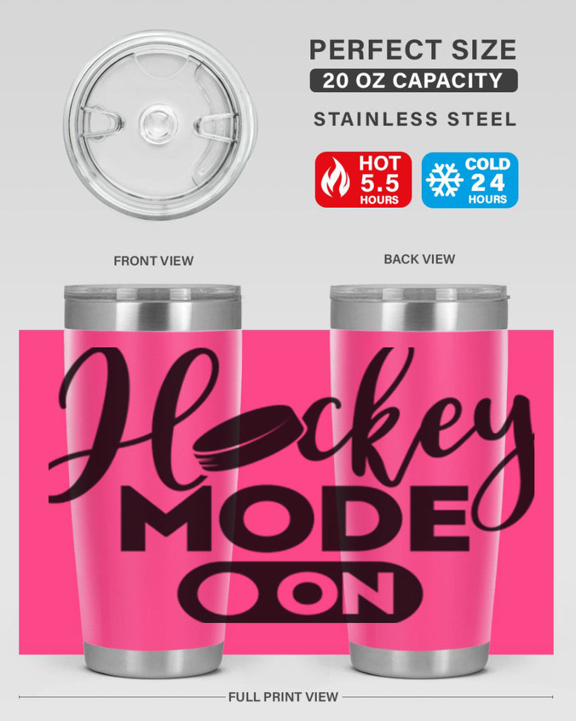 Hockey mode On 1187#- hockey- Tumbler