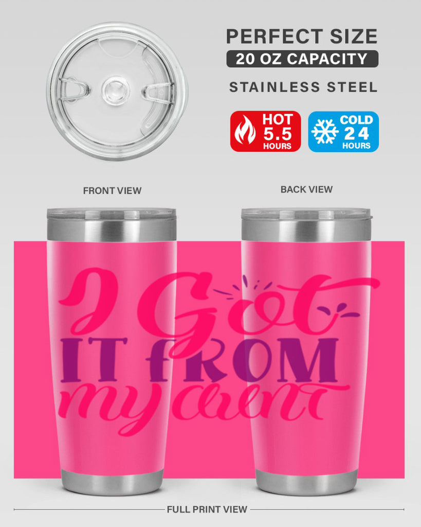 I Got It From My Aunt Style 256#- baby- tumbler