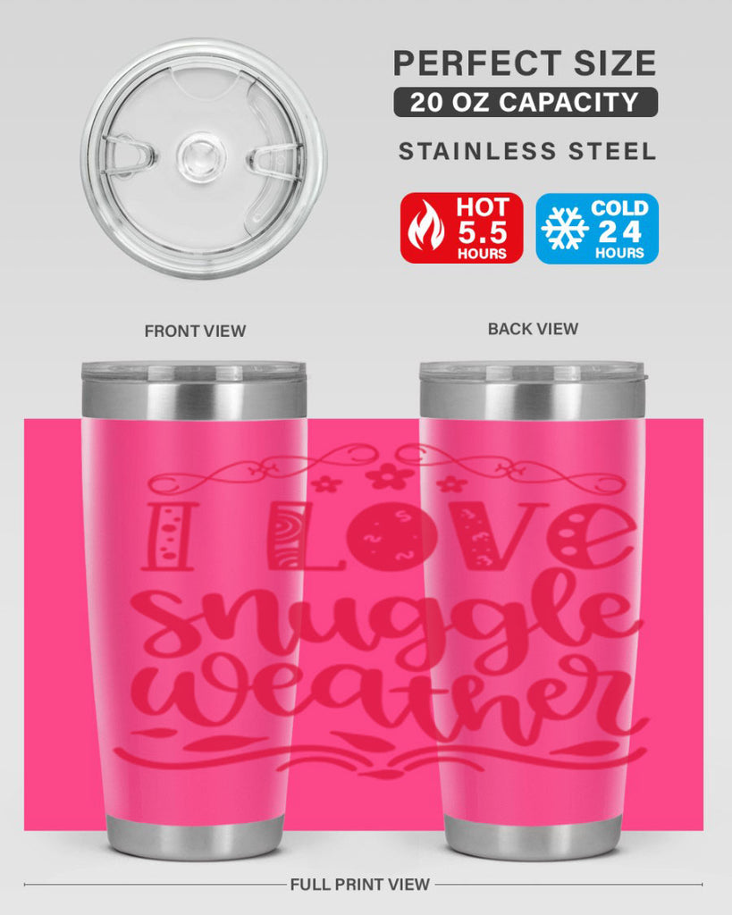 I Love Snuggle Weather 338#- fall- Tumbler