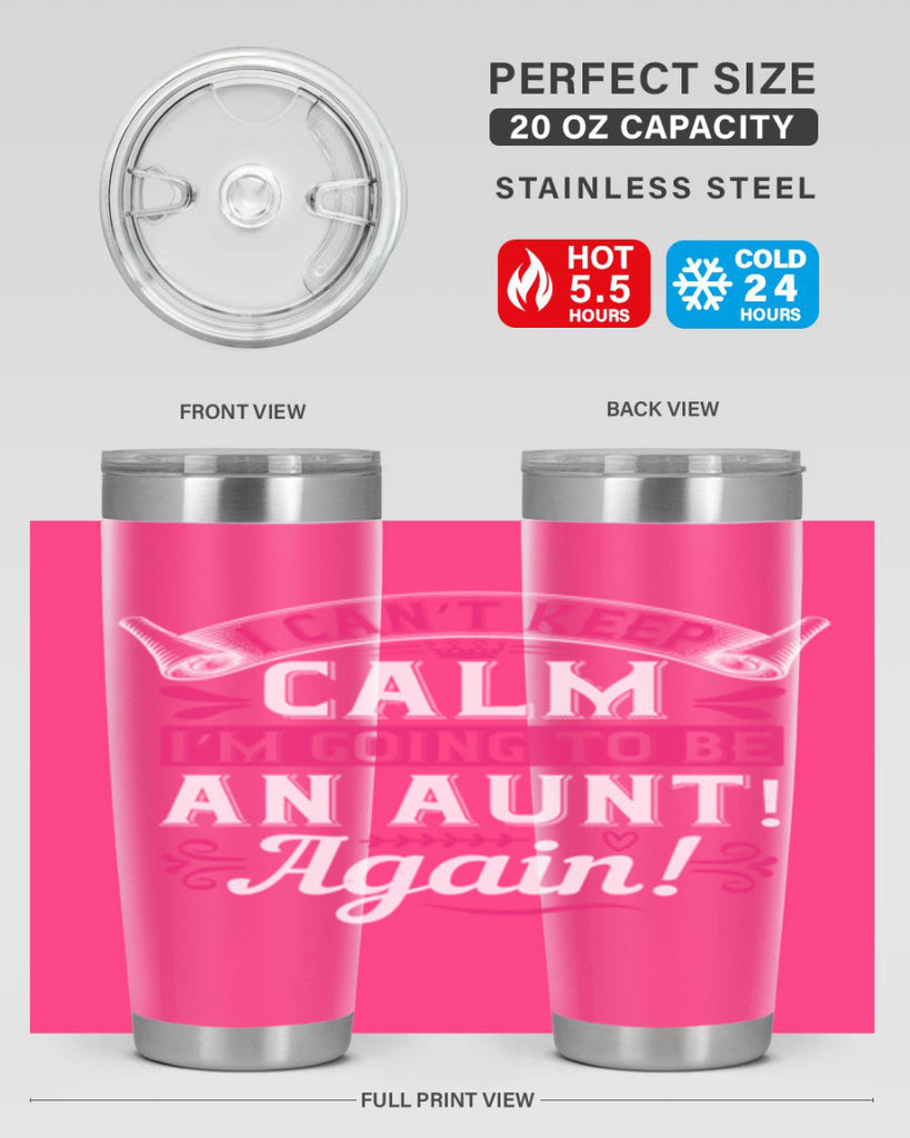 I can’t keep calm I’m going to be an aunt Again Style 53#- aunt- Tumbler