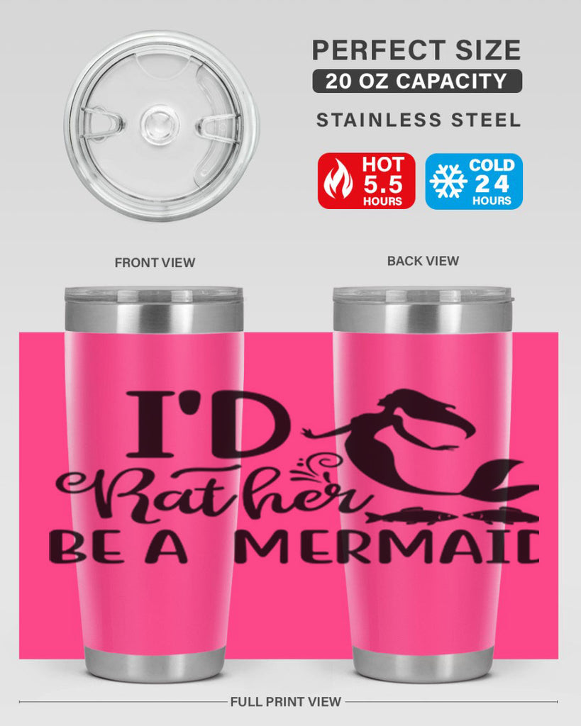 ID RATHER BE A MERMAID 245#- mermaid- Tumbler