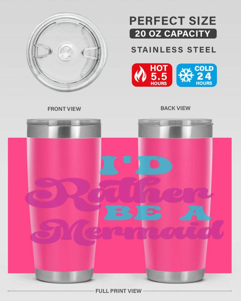 Id Rather Be A Mermaid 220#- mermaid- Tumbler