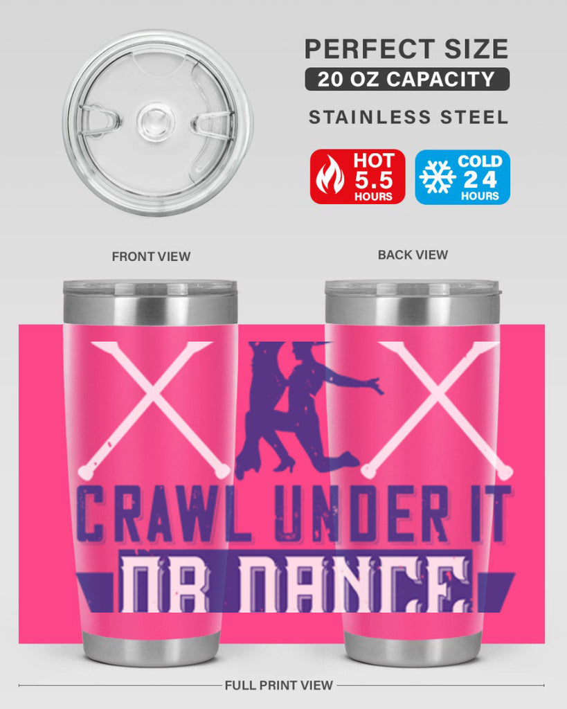 If you hit a wall climb over it crawl under it or dance on top of it 19#- dance- Tumbler