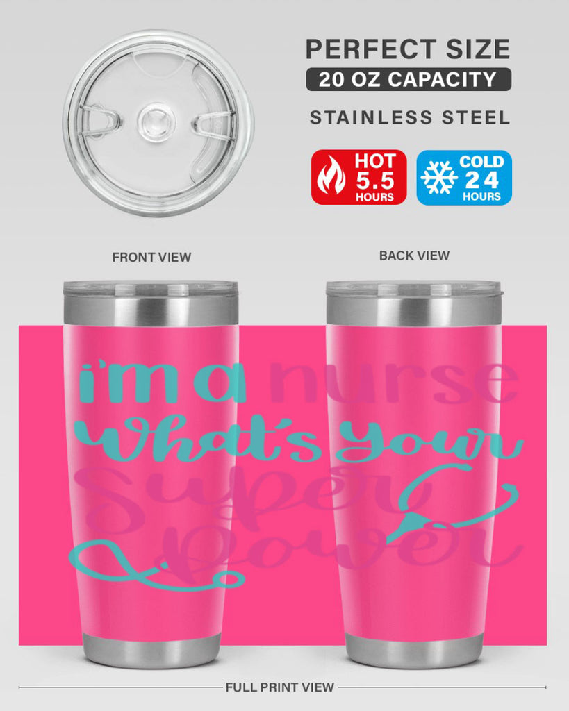 Im A Nurse Whats Your Superpower Style Style 157#- nurse- tumbler