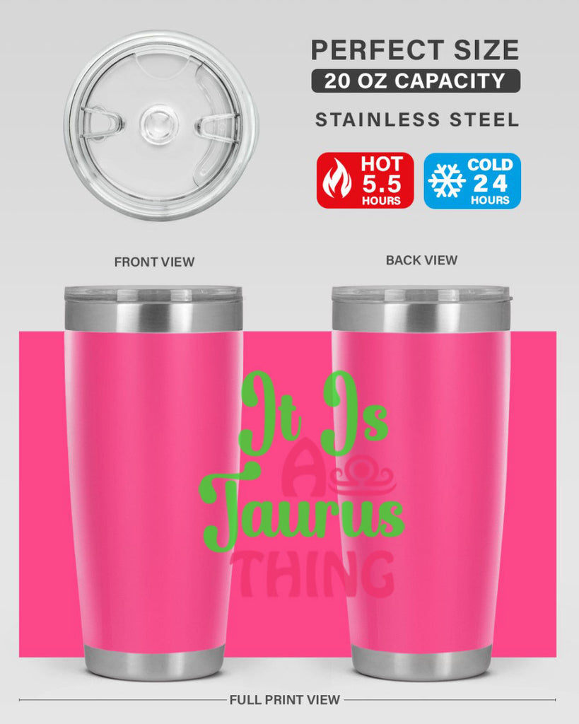 It is a taurus thing 259#- zodiac- Tumbler